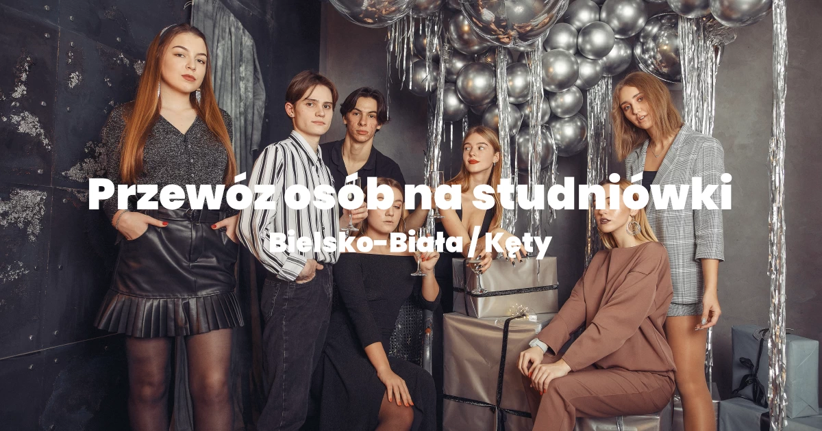 Przewóz na studniówki - Bielsko-Biała, Kęty i Andrychów